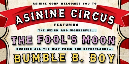 Hauptbild für Asinine Presents: Asinine Circus hosted by Ina Pickle