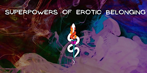 Imagen principal de Superpowers of Erotic Belonging: Booty Magic