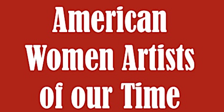 Artful Buzz: American Women Artists Mini-Series - May 29 & 30