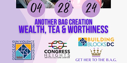 Imagem principal do evento Wealth, Tea, Worthiness: Another BAG Creation