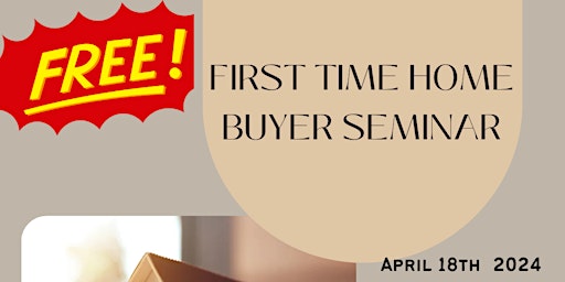 Imagem principal do evento First Time Home Buyer Seminar