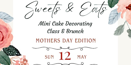 Imagem principal do evento Sweets & Eats - Mothers Day Edition