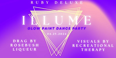 Primaire afbeelding van ILLUME: Glow Paint Dance Party