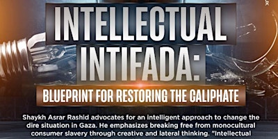 Intellectual Intifada: Blueprint for Restoring the Caliphate primary image