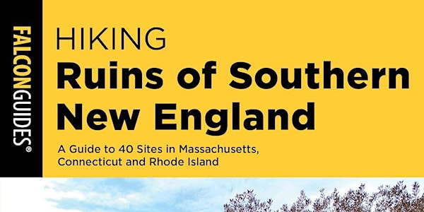 Hiking Archaeological Ruins in Southern New England
