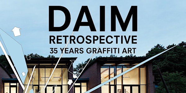 DAIM Retrospective - 35 Years Graffiti Art