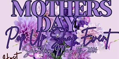 Imagem principal do evento Mother’s Day Pop Up Shop
