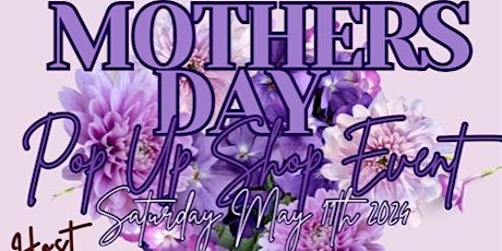 Mother’s Day Pop Up Shop
