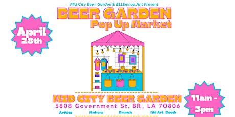 Mid City Beer Garden Pop Up Market