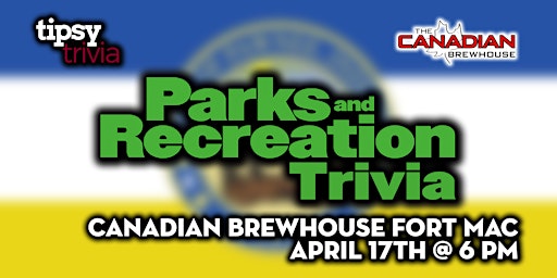 Hauptbild für Fort McMurray: Canadian Brewhouse - Parks & Rec Trivia Night - Apr 17, 6pm