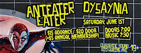 Primaire afbeelding van Anteater Eater and Dysaynia live at Quadratic Sound