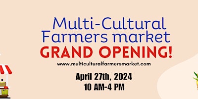 Primaire afbeelding van Multi Cultural Farmers Market GRAND OPENING