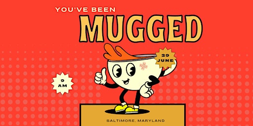 Imagem principal do evento You’ve Been Mugged! Coffee & Connections (Baltimore)