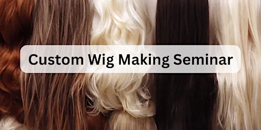 Imagem principal do evento Custom Wig Making