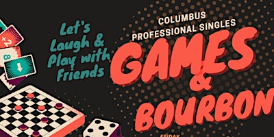 Columbus Professional Singles: Games and Bourbon Night primary image