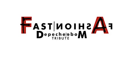 Fast Fashion - Depeche Mode Tribute with special guests The Cure Tribute