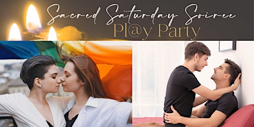 Primaire afbeelding van Sacred Saturday Soirée Pl@y Party