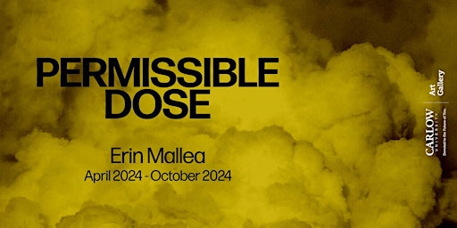 Hauptbild für Opening Celebration + Artist Talk Erin Mallea: Permissible Dose
