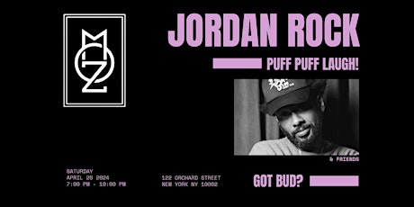 420 CELEBRATION - PUFF PUFF LAUGH! WITH JORDAN ROCK