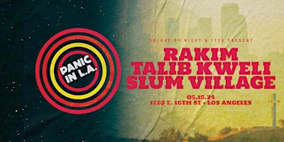 PANIC+IN+L.A.+ft.+Rakim%2C+Talib+Kweli%2C+%26+Slum+