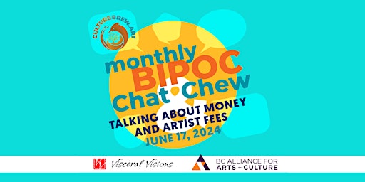 Hauptbild für CBA's Monthly BIPOC Chat & Chew: TALKING ABOUT MONEY AND ARTIST FEES