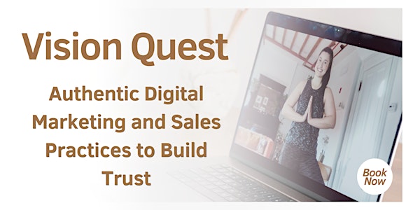 Vision Quest: A Journey into Authentic Marketing and Sales