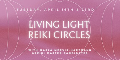 Primaire afbeelding van Living Light Reiki Circle