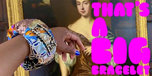 Imagem principal de "That's a Big Bracelet " Workshop