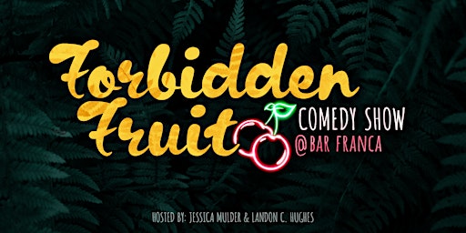 Imagem principal do evento Forbidden Fruit Comedy Show