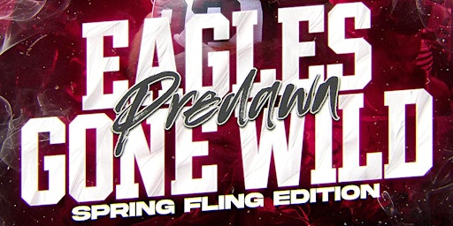 Hauptbild für Eagles Gone Wild: Spring Fling Edition