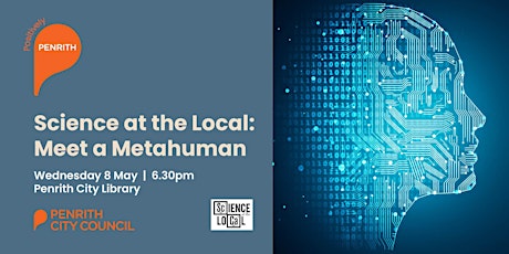 Science at the Local Library: Meet a Metahuman