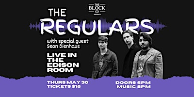 Image principale de Live in The Edison Room at Block Co. The Regulars with Guest Sean Bienhaus