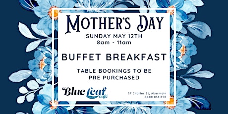 Mother's Day Breakfast BLUE LEAF CAFE