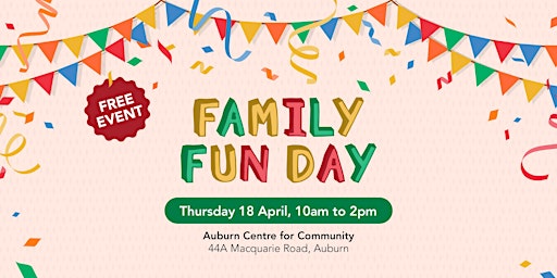 Image principale de FREE Family Fun Day Event @ Auburn Centre for Community