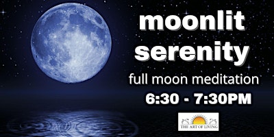 Imagem principal de Moonlit Serenity: Art of Living Full Moon Meditation