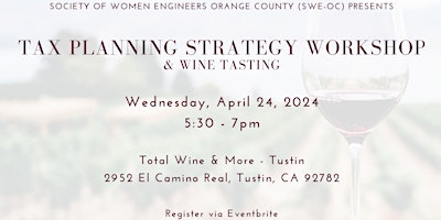 Immagine principale di SWE-OC: Tax Planning Workshop & Wine Tasting 