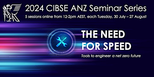 Image principale de 2024 CIBSE ANZ Seminar Series | The Need for Speed