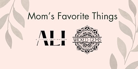 Mom’s Favorite Things