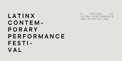 Primaire afbeelding van The Latinx Contemporary Performance Festival