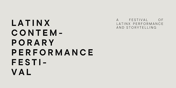 The Latinx Contemporary Performance Festival