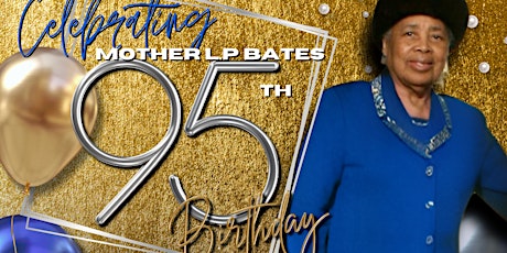 MOTHER L.P BATES 95TH BIRTHDAY DINNER