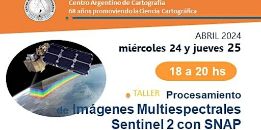 Imagen principal de Taller "Procesamiento de Imágenes Multiespectrales Sentinel 2 con SNAP "