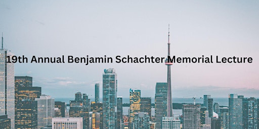 Imagem principal do evento The Annual Benjamin Schachter Memorial Lecture