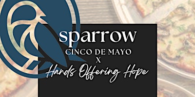 Imagem principal do evento Sparrow's Cinco de Mayo x Hands Offering Hope