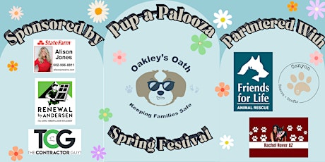 Pup-a-Palooza Spring Festival - Oakley's Oath Day