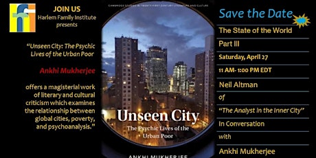 The State of the World, Part 3: Unseen City-Psychic Lives of the Urban Poor