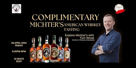 Explore Michter's American Whiskey with Tom Wood - Complimentary Tasting