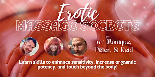 NY Erotic Massage Secrets w/ Reid Mihalko, Monique, and Peter