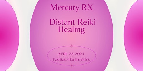 Mercury RX Community Distant Reiki Healing Session