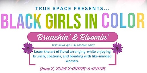 Primaire afbeelding van Black Girls in COLOR: Sip and Arrange Bouquet Class